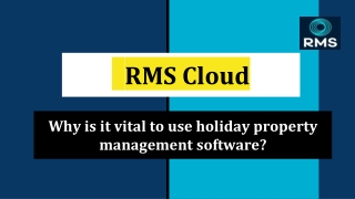 Why is it vital to use holiday property management software?