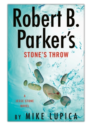 [PDF] Free Download Robert B. Parker's Stone's Throw By Mike Lupica