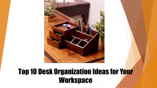 Top 10 Desk Organization Ideas for Your Workspace