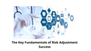 The Key Fundamentals of Risk Adjustment Success