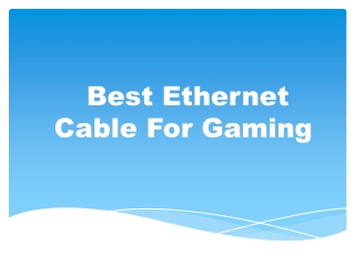 Best Ethernet Cable For Gaming