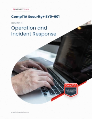 CompTIA Security SY0-601 Domain 4 Operation and Incident Response