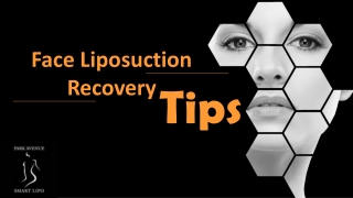 Face Liposuction Recovery Tips