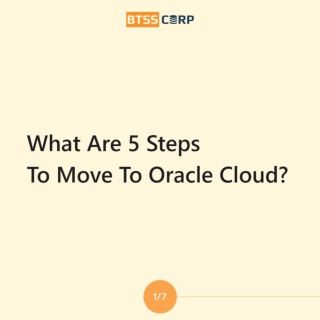 What Are 5 Steps To Move To  Oracle Cloud