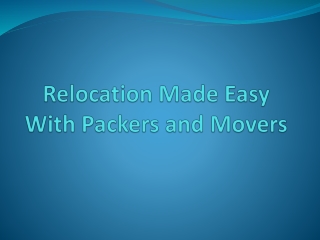 Relocation Made Easy With Packers and Movers