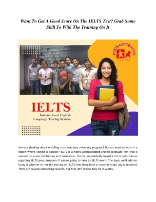 Want to get a good score on the IELTS test? Grab some skill to with the training