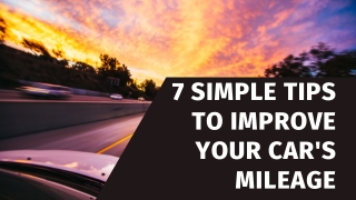 7 Simple Tips to Improve your Car's Mileage