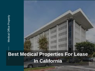 Best Medical Properties For Lease In California