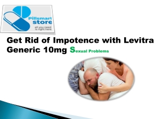 Get Rid of Impotence with Levitra Generic 10mg