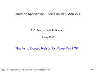 More on Apodization Effects on MSE Analysis