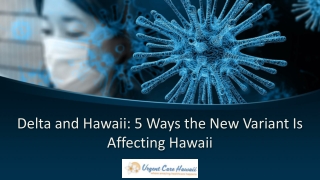 Delta and Hawaii: 5 Ways the New Variant Is Affecting Hawaii