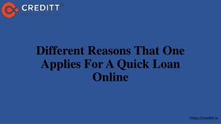 Different Reasons That One Applies For A Quick Loan Online