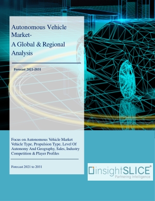 Autonomous Vehicle Market 2021-2031 Witnessing Rising Demand Due to Its Importan