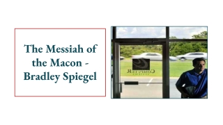 The Messiah of the Macon - Bradley Spiegel