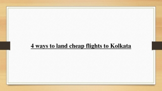 4 ways to land cheap flights to Kolkata
