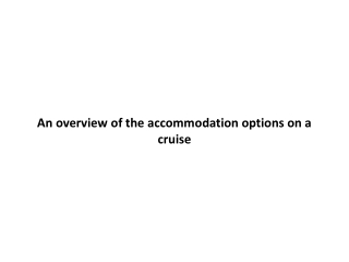 An overview of the accommodation options on a cruise