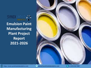 Emulsion Paint Manufacturing Plant Project Report 2021-2026 PDF