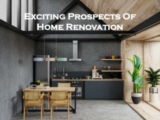 Exciting Prospects Of Home Renovation