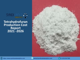 Tetrahydrofuran Production Plant Cost Analysis 2021-2026 PDF