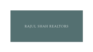 Rajul shah Real Estate