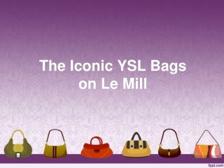 Saint Laurent - Shop Designer Accessories and Clothing - Le Mill Bags