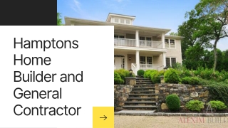 Hamptons Home Builder and General Contractor