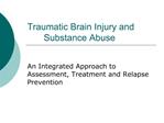 Traumatic Brain Injury and Substance Abuse