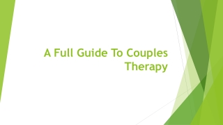 A Full Guide To Couples Therapy