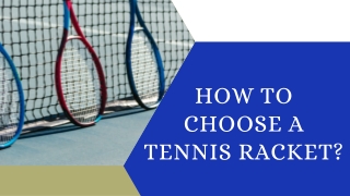 How to choose a tennis racket?