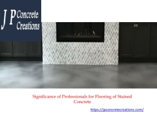 Significance of Professionals for Flooring of Stained Concrete