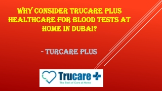 Why Consider Trucare Plus Healthcare For Blood Tests At Home In Dubai