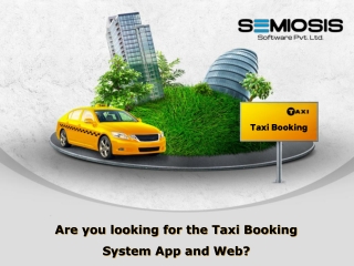 Are you looking for the Taxi Booking System App and Web?