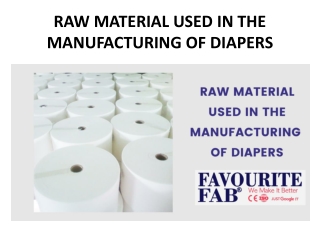 RAW MATERIAL USED IN THE MANUFACTURING OF DIAPERS