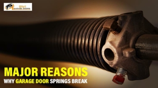 Major Reasons Why Garage Door Springs Break