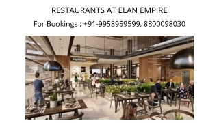 Elan Empire Restaurant Size, Elan Empire Restaurant Pre Launch Price, 9958959599