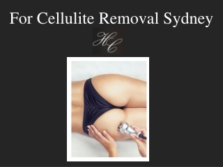 For Cellulite Removal Sydney