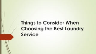 Things to Consider When Choosing the Best Laundry Service