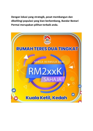 Dengan lokasi yang strategik, pesat membangun dan dikelilingi populasi yang kian berkembang