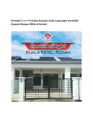 Berbaki 5 Unit Terbuka Kepada Anda Yang Ingin Memiliki Rumah Mampu Milik Di keda