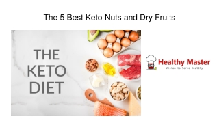 The 5 Best Keto Nuts and Dry Fruits