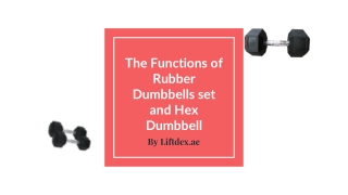 Rubber Bumbbells set and Hex Dumbbell