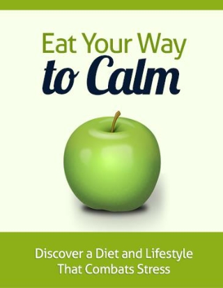 Eat Your Way to Calm