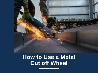 How to Use a Metal Cut off Wheel