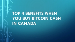Top 4 Benefits When You Buy Bitcoin Cash In Canada