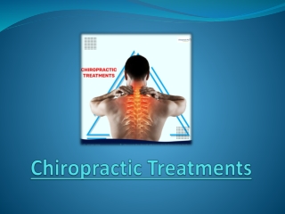 Live Your Life Without Any Pain With Chiropractic Treatments