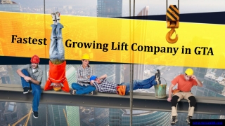 Fastest Growing Lift Company in GTA