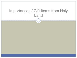 Importance of Gift Items from Holy Land