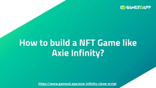 How to build a NFT Game like Axie Infinity?