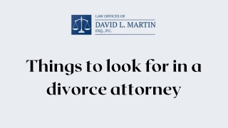 Things to look for in a divorce attorney
