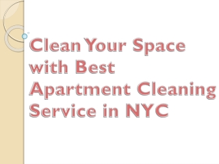 Clean Your Space with Best Apartment Cleaning Service in NYC